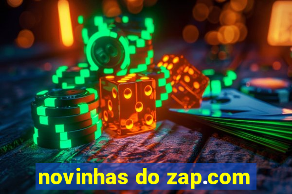 novinhas do zap.com